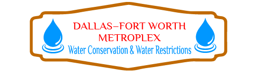 DFW Water Conservation and Water Restrictions